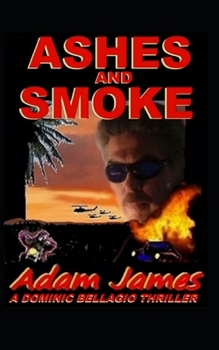 Ashes and Smoke (Dominic Bellagio #1)
