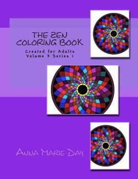 Paperback The Zen Coloring Book: Created for Adults Volume 3 Series 1 Book