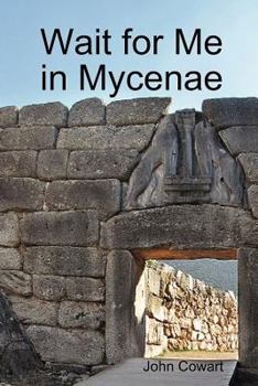 Paperback Wait for Me in Mycenae Book