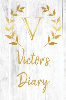 Paperback Victor's Diary: Personalized Diary for Victor / Journal / Notebook - V Monogram Initial & Name - Great Christmas or Birthday Gift Book
