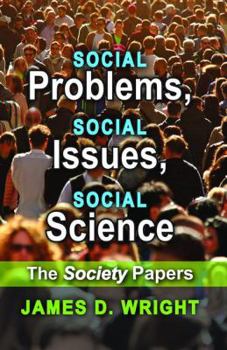 Hardcover Social Problems, Social Issues, Social Science: The Society Papers Book