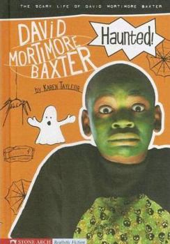 Library Binding Haunted!: The Scary Life of David Mortimore Baxter Book