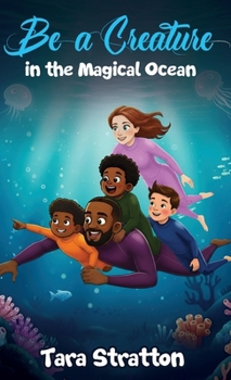 Be a Creature in the Magical Ocean