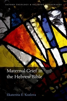 Hardcover Maternal Grief in the Hebrew Bible Book