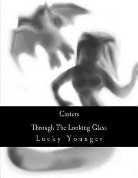 Paperback Casters: Through The Looking Glass [Large Print] Book