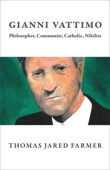 Gianni Vattimo: Philosopher, Communist, Catholic, Nihilist