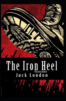 The Iron Heel Illustrated