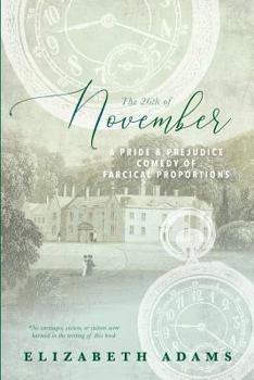 Paperback The 26th of November: A Pride and Prejudice Comedy of Farcical Proportions Book