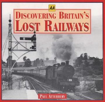 Paperback Discovering Britain's Lost Railways Book