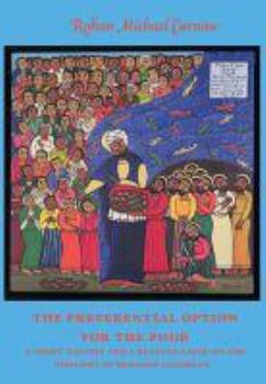 Paperback The Preferential Option for the Poor: A Short History and a Reading Based on the Thought of Bernard Lonergan (Marquette Studies in Theology) Book