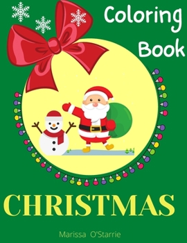 Christmas Coloring Book: 54 coloring pages for Kids with Santa Claus, Reindeer, Snowmen, Holiday Scenes, Winter