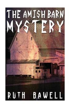 The Amish Barn Mystery - Book #3 of the Amish Detective