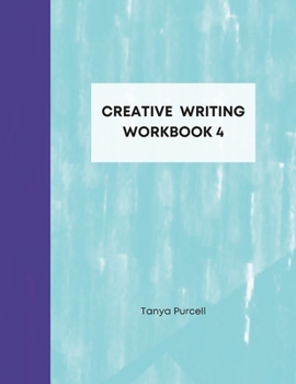 Paperback Creative Writing Workbook 4: Your Writing Routine Made Easier Book