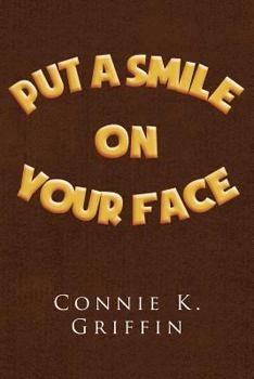 Paperback Put a Smile on Your Face Book