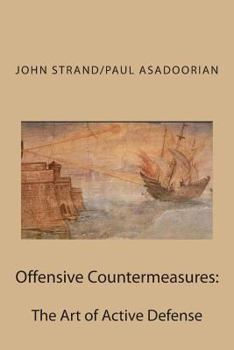 Paperback Offensive Countermeasures: The Art of Active Defense Book
