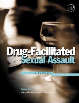 Hardcover Drug-Facilitated Sexual Assault: A Forensic Handbook Book