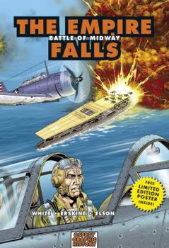 The Empire Falls: Battle of Midway (Graphic History) - Book #3 of the Osprey Graphic History