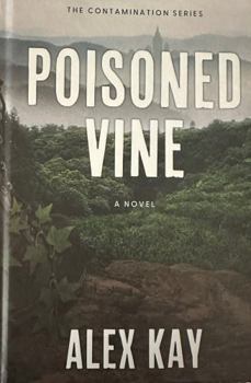 Hardcover Poisoned Vine: The Contamination Series Book