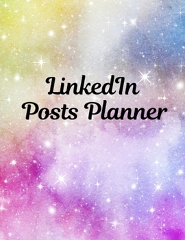 Paperback LinkedIn Posts Planner: Organizer to Plan All Your Posts & Content Book