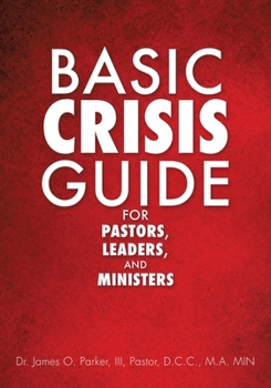 Paperback Basic Crisis Guide for Pastors, Leaders, and Ministers Book