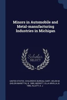 Paperback Minors in Automobile and Metal-manufacturing Industries in Michigan Book