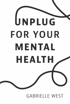 Paperback Unplug for Your Mental Health Book
