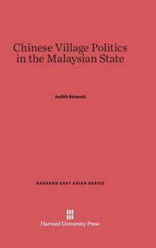 Chinese Village Politics in the Malaysian State