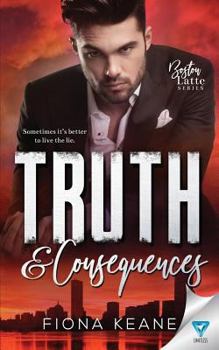 Truth & Consequences - Book #2 of the Boston Latte