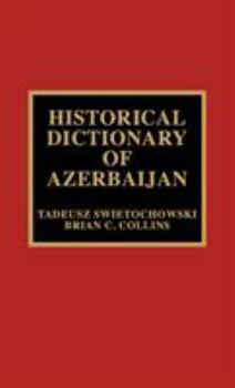Hardcover Historical Dictionary of Azerbaijan Book