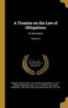Hardcover A Treatise on the Law of Obligations: Or Contracts; Volume 2 Book