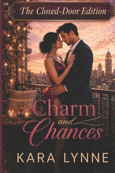 Charm and Chances: The Closed-Door Edition (Murphy Siblings Series The Closed-Door Edition)