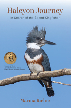 Paperback Halcyon Journey: In Search of the Belted Kingfisher Book