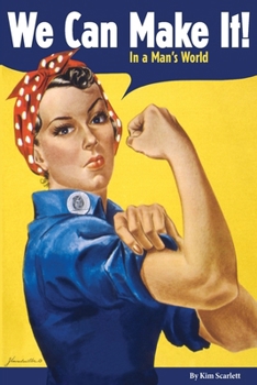 Paperback We Can Make It! In A Man's World Book