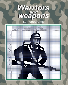Paperback Warriors and weapons - 50 nonograms Book