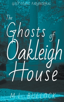 Paperback The Ghosts of Oakleigh House Book