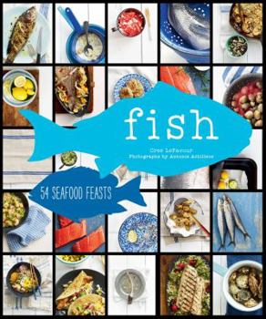 Hardcover Fish: 54 Seafood Feasts Book
