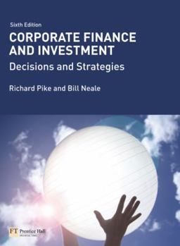 Corporate Finance and Investment: Decisions and Strategies(paperback)