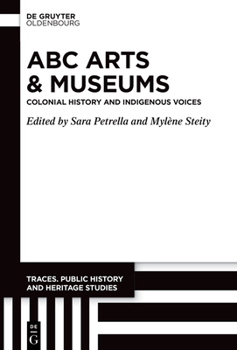 Hardcover ABC Arts & Museums: Colonial History and Indigenous Voices Book