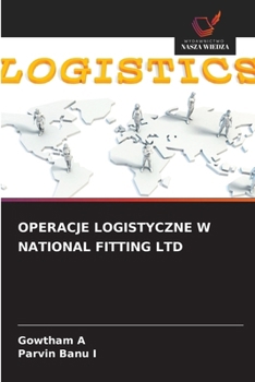 Operacje Logistyczne W National Fitting Ltd (Polish Edition)
