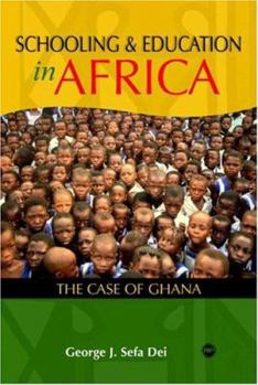 Paperback Schooling and Education in Africa: The Case of Ghana Book