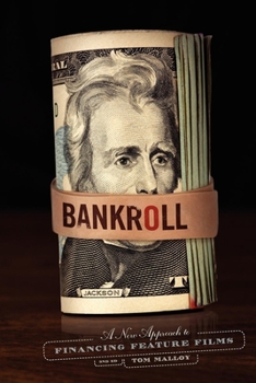 Paperback Bankroll, 2nd edition: A New Approach to Financing Feature Films Book