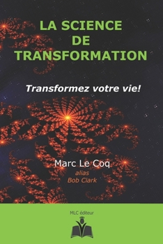 Paperback La Science de Transformation: Transformez votre vie! [French] Book
