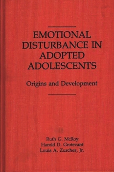 Hardcover Emotional Disturbance in Adopted Adolescents: Origins and Development Book