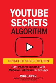 Paperback YouTube Secrets Algorithm: Fast Passive Income with Massive Followers in 30 Days Book