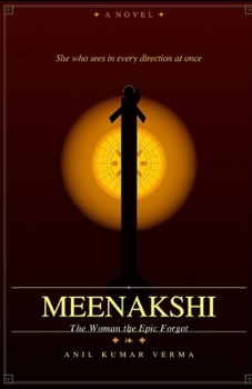 MEENAKSHI: The Woman the Epic Forgot