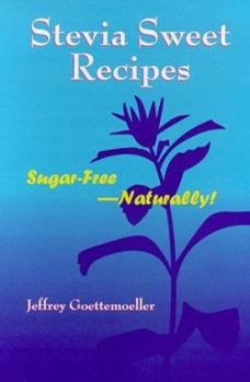 Paperback Stevia Sweet Recipes: Sugar-Free Naturally! Book