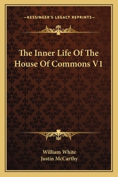 Paperback The Inner Life Of The House Of Commons V1 Book