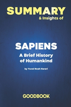Paperback Summary & Insights of Sapiens A Brief History of Humankind by Yuval Noah Harar - Goodbook Book
