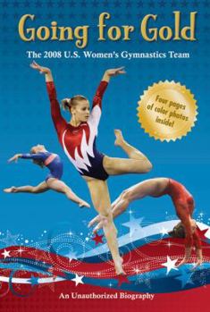 Paperback Going for Gold: 2008 U.S. Women's Olympic Gymnastics Book