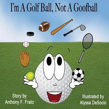 Paperback I'm A Golf Ball, Not A Goof Ball Book